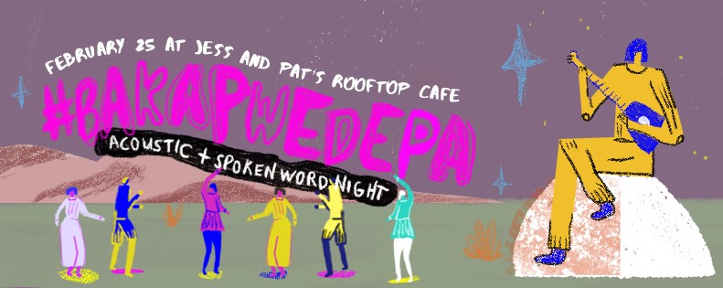 #BakaPwedePa: An Acoustic & Spoken Word Poetry Night